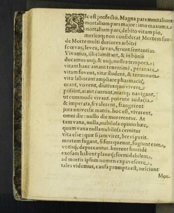Sic est profecto. Magna pars mortalium, mortalium pars [...]