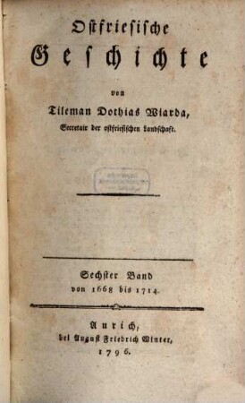 Ostfriesische Geschichte, 6 : von 1668 bis 1714.