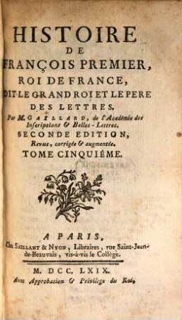 Histoire De François Premier, Roi De France, Dit Le Grand Roi Et Le Pere Des Lettres, 5