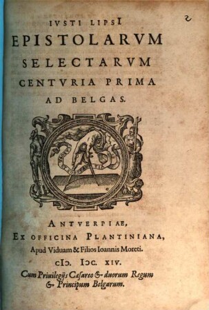 Ivsti Lipsi[i] Epistolarvm Selectarvm Centvria ... Ad Belgas, 1