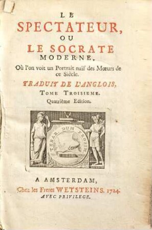 Le Spectateur ou le Socrate moderne, où l'on voit un portrait naïf des Moeurs de ce siècle : traduit de l'anglois, 3