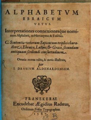 Alphabetum ebraïcum vetus : interpretationes connexionesque nominum alphabeti, ex Hieronymo et Eusebio