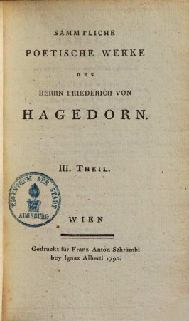 Sämmtliche poetische Werke des Herrn Friederich von Hagedorn, 3