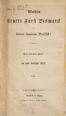 Wohin steuert Fürst Bismarck mit seiner inneren Politik? : ein offenes Wort an das deutsche Volk