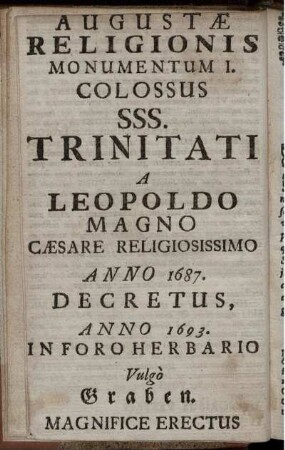 Augustae Religionis Monumentum I. Colossus SSS. Trinitati A Leopoldo Magno Caesare Religiosissimo ...