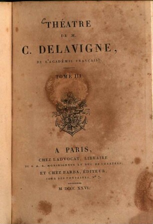 Théâtre de M. C. Delavigne, de l'Académie Française, 3. Le Paria. - XXXV, 187 S.