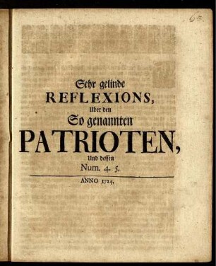 Sehr gelinde Reflexions, Uber [!] den So genannten Patrioten, Und dessen Num. 4.5.