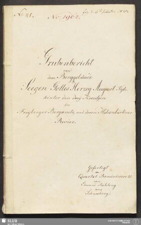Grubenbericht von dem Berggebäude Seegen Gottes Herzog August Fdgbe. hinter den drey Kreutzen in Freyberger Bergamts- und deren Hohenbirkner Revier -18.6619 4.