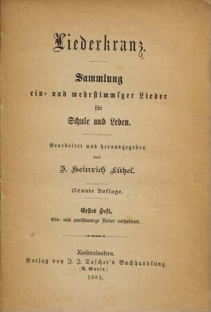 Liederkranz : Sammlung ein- u. mehrstimmiger Lieder für Schule und Leben. 1, Ein - und zweitsimmige Lieder enthaltend