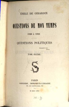 Questions de mon temps : 1836 à 1856. 6, Questions politiques
