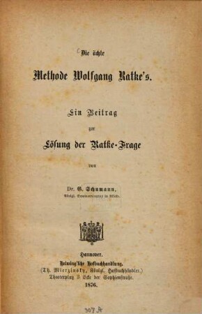Die ächte Methode Wolfgang Ratke's : ein Beitrag zur Lösung der Ratke-Frage