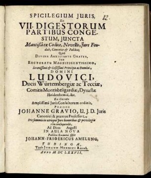 Spicilegium Iuris, Ex VII. Digestorum Partibus Congestum, Iuncta Mantißa ex Codice, Novellis, Iure Feudali, Canonico & Publico