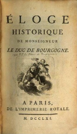 Éloge Historique De Monseigneur Le Duc De Bourgogne