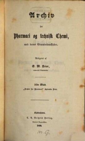 Archiv for pharmacie og technisk chemie med deres grundvidenskaber. 14, 14. 1860