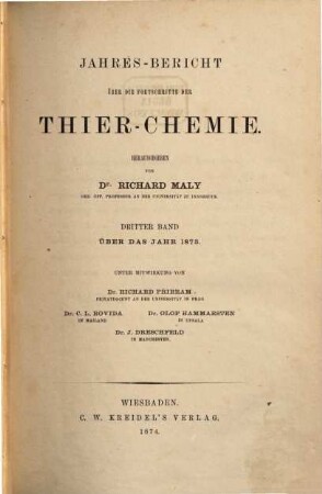 Jahres-Bericht über die Fortschritte der Tier-Chemie oder der physiologischen, pathologischen und Immuno-Chemie und der Pharmakologie, 3. 1873 (1874)