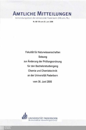 Satzung zur Änderung der Prüfungsordnung für den Bachelorstudiengang Chemie und Chemietechnik an der Universität Paderborn : vom 30. Juni 2006