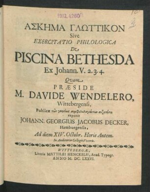 Ask¯ema Gl¯ottikon Sive Exercitatio Philologica De Piscina Bethesda : Ex Johann. V.2. 3. 4.