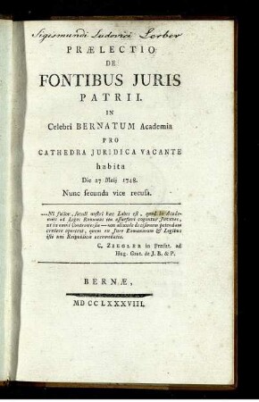 Prælectio De Fontibus Juris Patrii : In Celebri Bernatum Academia Pro Cathedra Juridica Vacante habita Die 27 Maij 1748.