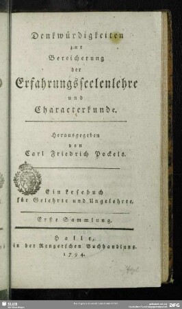 1: Denkwürdigkeiten zur Bereicherung der Erfahrungsseelenlehre und Charakterkunde : Ein Lesebuch für Gelehrte und Ungelehrte