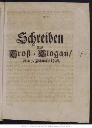 Schreiben Aus Groß-Glogau/ vom 7. Januarii 1708