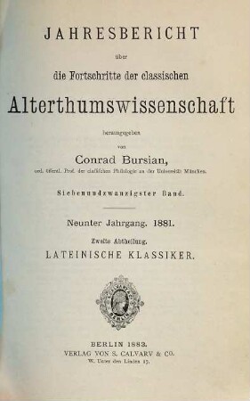 Jahresbericht über die Fortschritte der klassischen Altertumswissenschaft. 27. 1881 = Jahrgang 9, 2. Abtheilung