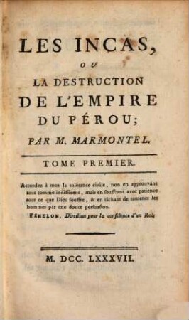 Les Incas, Ou La Destruction De L'Empire Du Pérou, 1