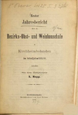 Jahresbericht über die Bezirks-Obst- und Weinbauschule in Kirchheimbolanden. 1. 1885/86