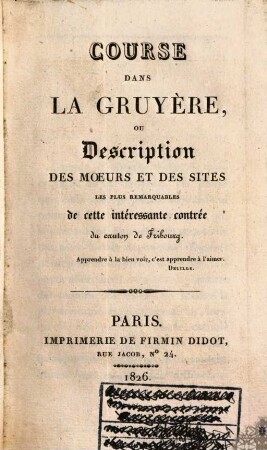 Course dans la Gruyère ou description des moeurs et des sites les plus remaquables de cette intéressante contrée du canton de Fribourg