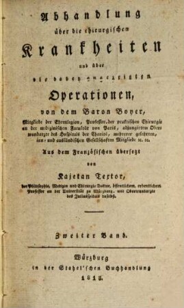 Abhandlung über die chirurgischen Krankheiten und über die dabey angezeigten Operationen, 2