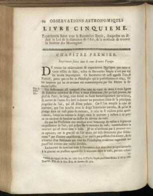 Livre Cinquieme. Expériences faites le Barométre simple, desquelles on déduit la Loi de la dilatation de l´Air, & la méthode de trouver la hauteur des Montagnes.