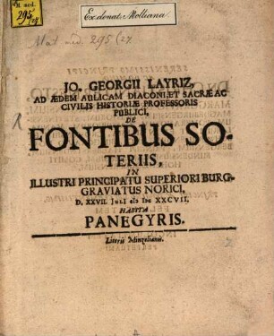 Jo. Georgii Layriz ... De fontibus soteriis in illustri principatu superiori Burggraviatus Norici ... habita panegyris