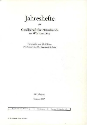 Bd. 142, 1987: Jahreshefte der Gesellschaft für Naturkunde in Württemberg