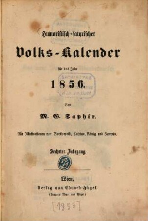 Humoristisch-satyrischer Volks-Kalender. 1856 [1855] = Jg. 6