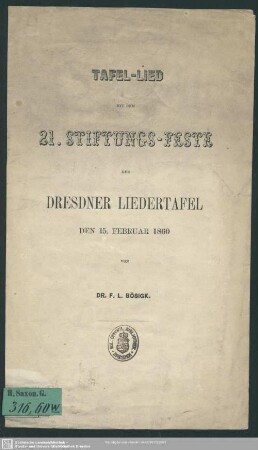 Tafel-Lied bei dem 21. Stiftungs-Feste der Dresdner Liedertafel den 15. Februar 1860