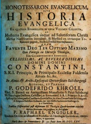 Monotessaron Evangelicum, Sive Historia Evangelica : Ex Quatuor Evangelistis ... Collecta, ..., [1/2] : In Unum Volumen Collecta, Ac ... duobus Tractatibus explanans
