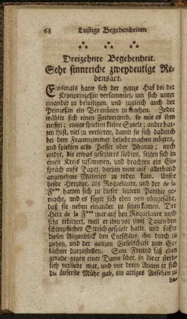 Dreizehnte Begebenheit. Sehr sinnreiche zweydeutige Redensart. - Vierzehnte Begebenheit. Das lächerliche Compliment.