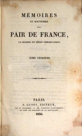 Mémoires et souvenirs d'un pair de France : ex-membre du sénat conservateur, 3