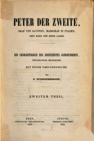 Peter der Zweite, Graf von Savoyen, Markgraf in Italien, sein Haus und seine Lande. 2