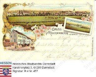 Rockenberg, Panorama und Einzelansichten / Gasthaus 'Zur Ludwigshalle' (Friedrich Enders) und Marienschloß