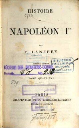 Histoire de Napoléon Ier. 4