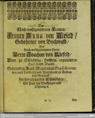 Der Hoch-wohlgebohrnen Frauen, Frauen Anna von Alefeld, Gebohrner von Buchwald