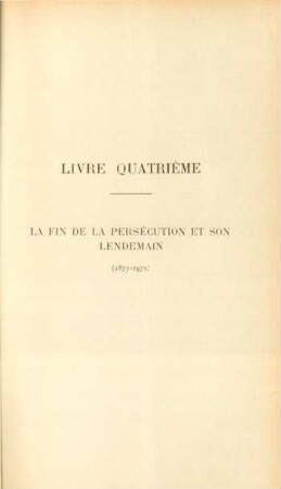 Livre quatrième. La fin de la persécution et son lendemain
