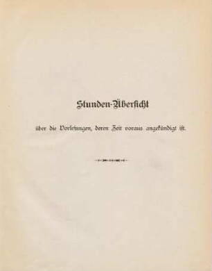 51-55, Stunden-Übersicht über die Vorlesungen, deren Zeit voraus angekündigt ist