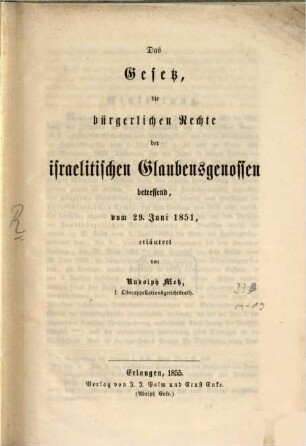Das Gesetz, die bürgerlichen Rechte der israelitischen Glaubensgenossen betreffend, vom 29. Juni 1851