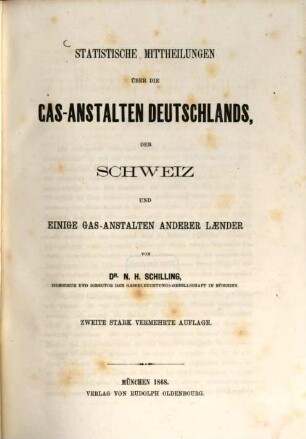 Statistische Mittheilungen über die Gas-Anstalten Deutschlands, der Schweiz und einige Gas-Anstalten anderer Länder
