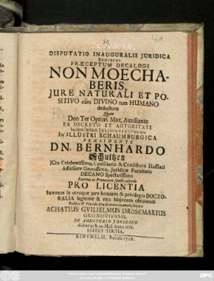 Disputatio Inauguralis Juridica Exhibens Præceptum Decalogi Non Moechaberis, Jure Naturali Et Positivo cum Divino tum Humano deductum