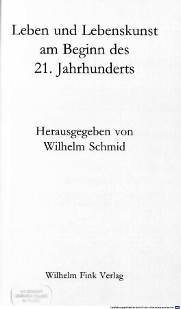 Leben und Lebenskunst am Beginn des 21. Jahrhunderts