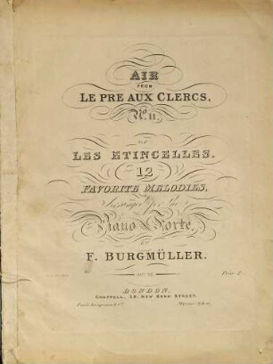 Les etincelles : 12 favorite melodies ; arranged for the piano forte ; op. 97, 2. Air from Le pré aux clercs