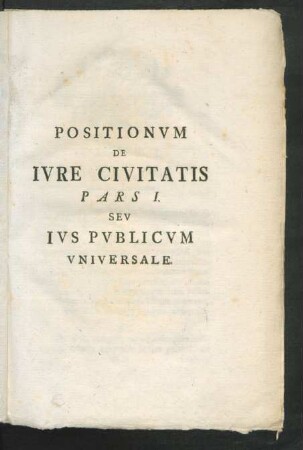 Pars I. Seu Ius Publicum Universale