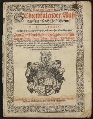 Alt und Newer Schreibkalender / Mit den Aspecten aller Planeten / Auff das Jar nach Christi Geburt / MDLXXXVIII gestelt / ... Durch M. Georgium Caesium Rotenburgensem Pfarrherrn zu Burckbernheim